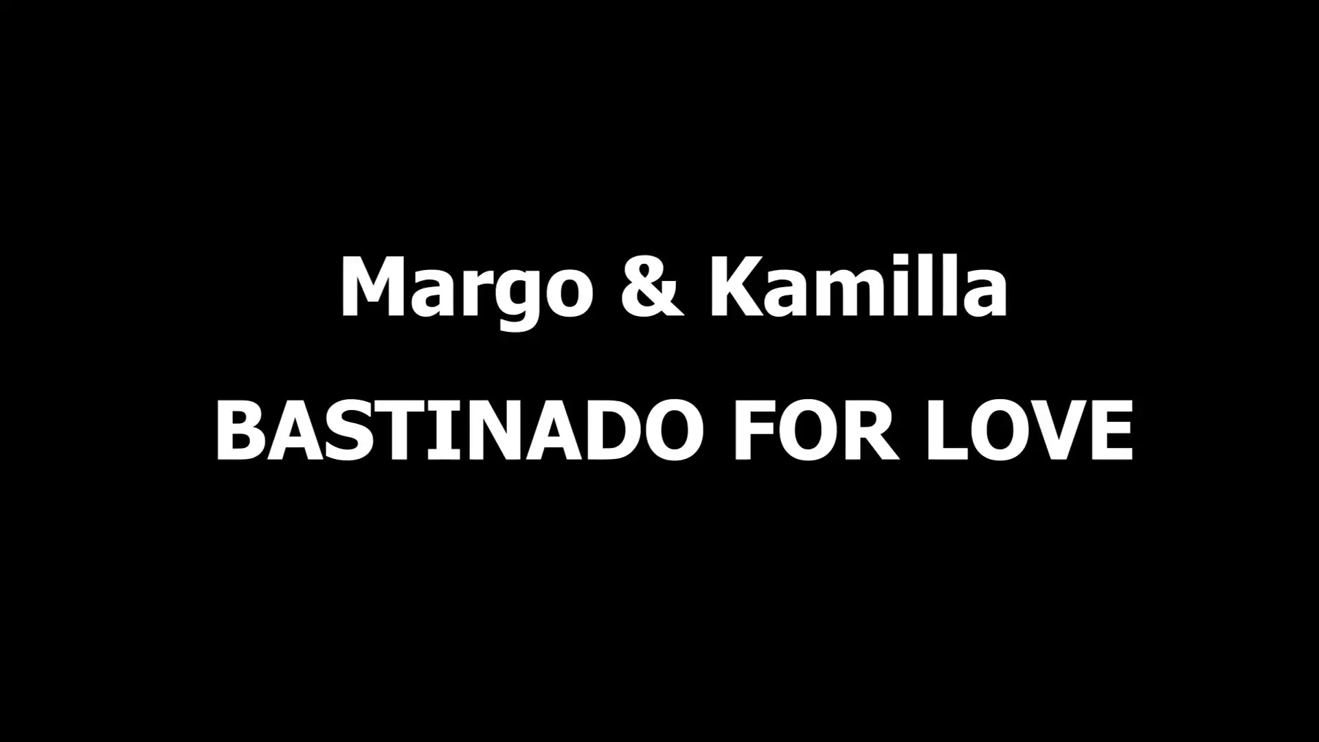 New Bondage Scene: Margo & Kamilla - Bastinado For Love - Stream & Download HD | BondageVid.com